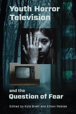 Youth Horror Television and the Question of Fear - 