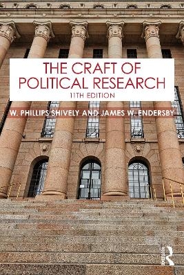 The Craft of Political Research - W. Phillips Shively, James W. Endersby