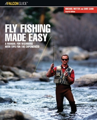 Fly Fishing Made Easy - Dave Card, Michael Rutter