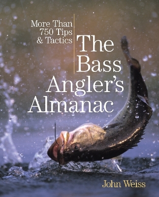 Bass Angler’s Almanac - John Weiss