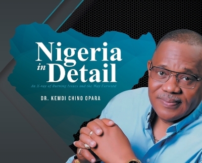 Nigeria in Detail - Dr Kemdi Chino Opara