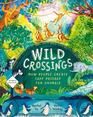 Wild Crossings - Rachel Ip