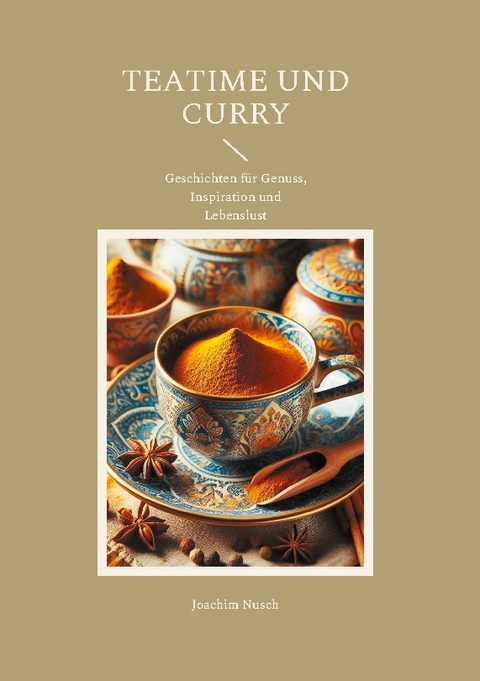 Teatime und Curry - Joachim Nusch