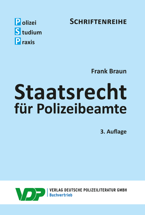 Staatsrecht für Polizeibeamte - Frank Braun