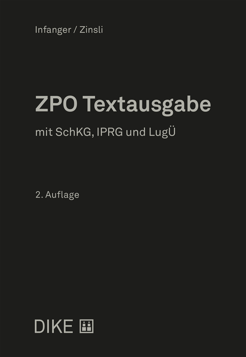 ZPO Textausgabe - Dominik Infanger, Gian Reto Zinsli