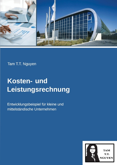 Kosten- und Leistungsrechnung - Tam T.T. Nguyen