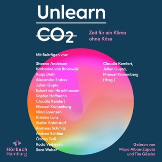 Unlearn CO2 - Claudia Kemfert; Julien Gupta; Manuel Kronenberg …