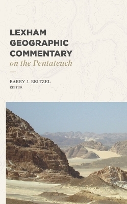 Lexham Geographic Commentary on the Pentateuch - 