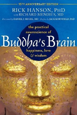 Buddha's Brain - Daniel J. Siegel, Jack Kornfield, Richard Mendius, Rick Hanson