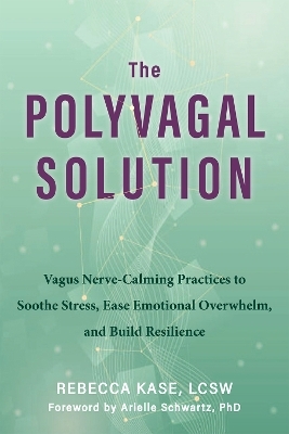 The Polyvagal Solution - Rebecca Kase