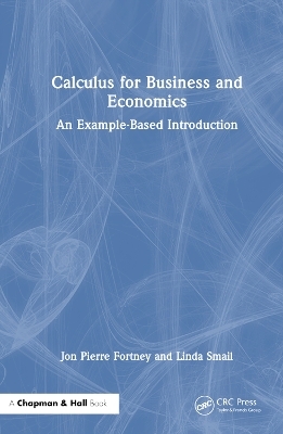 Calculus for Business and Economics - Jon Pierre Fortney, Linda Smail