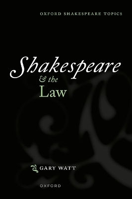 Shakespeare and the Law - Gary Watt