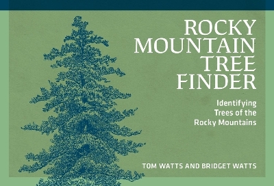 Rocky Mountain Tree Finder - Tom Watts, Bridget Watts