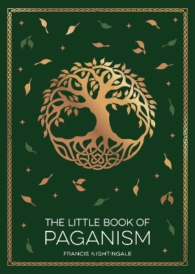 The Little Book of Paganism - Francis Nightingale