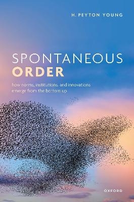 Spontaneous Order - H. Peyton Young