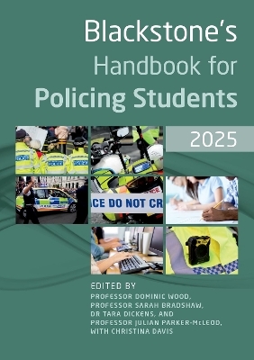 Blackstone's Handbook for Policing Students 2025 - 