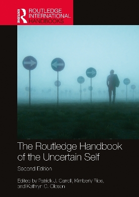 The Routledge Handbook of the Uncertain Self - 