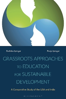 Grassroots Approaches to Education for Sustainable Development - RADHIKA IYENGAR, Pooja Iyengar