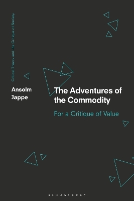 The Adventures of the Commodity - Anselm Jappe