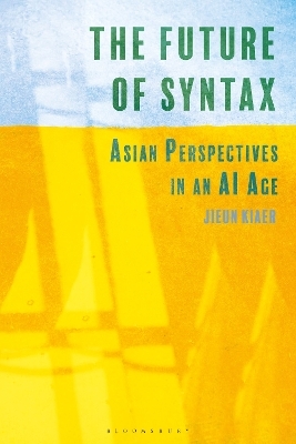 The Future of Syntax - Jieun Kiaer