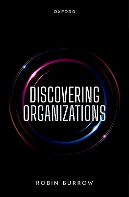 Discovering Organizations - Robin Burrow