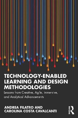 Technology-Enabled Learning and Design Methodologies - Andrea Filatro, Carolina Costa Cavalcanti