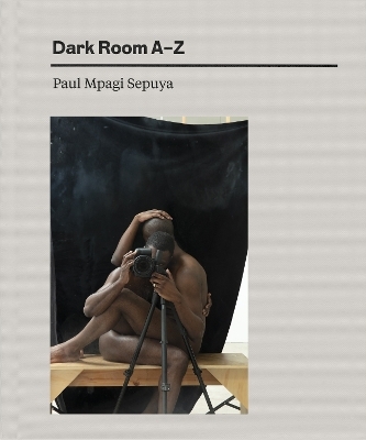 Paul Mpagi Sepuya: Dark Room AZ - 