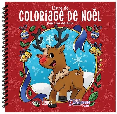 Livre de coloriage de Noël pour les enfants - Young Dreamers Press