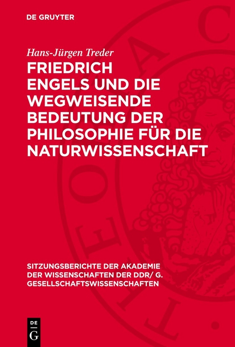 Friedrich Engels und die wegweisende Bedeutung der Philosophie für die Naturwissenschaft - Hans-Jürgen Treder