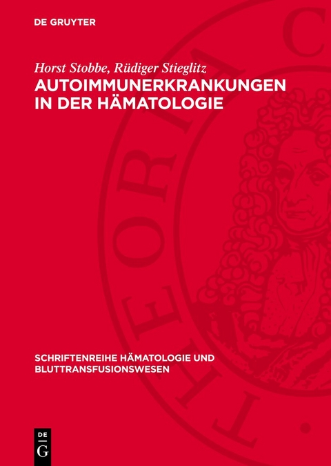 Autoimmunerkrankungen in der Hämatologie - Horst Stobbe, Rüdiger Stieglitz