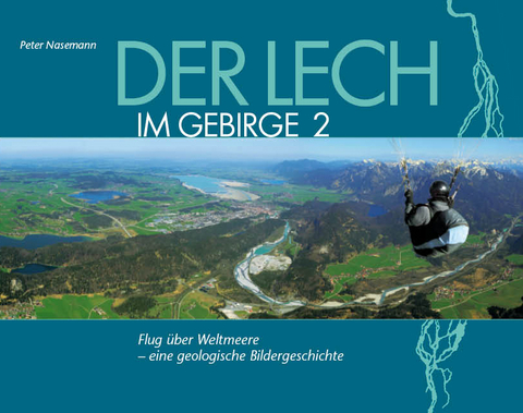 Der Lech im Gebirge 2 - Peter Nasemann