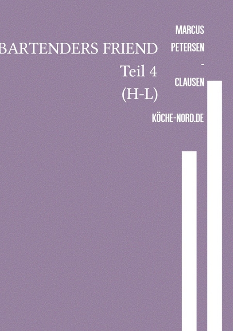 BARTENDERS FRIEND Teil 4 (H-L) - Marcus PC Petersen - Clausen