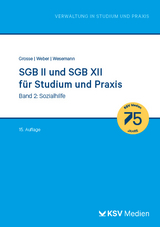 SGB II und SGB XII für Studium und Praxis - Michael Grosse, Dirk Weber, Michael Wesemann