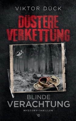 Düstere Verkettung - Viktor Dück