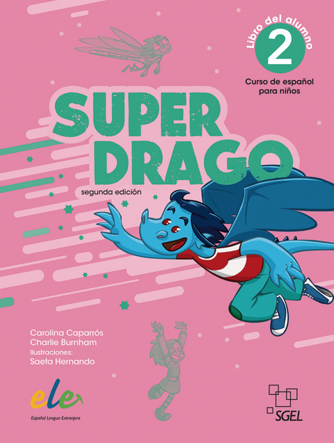 Superdrago 2 – segunda edición - Carolina Caparrós, Charlie Burnham