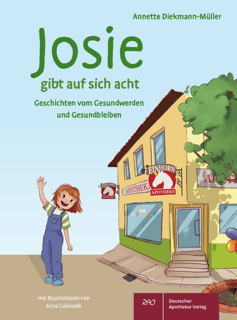 Josie gibt auf sich acht - Annette Diekmann-Müller