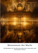 Monumente der Macht - Ferdinand Z. Herder