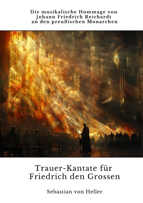 Trauer-Kantate für Friedrich den Grossen - Sebastian von Heller