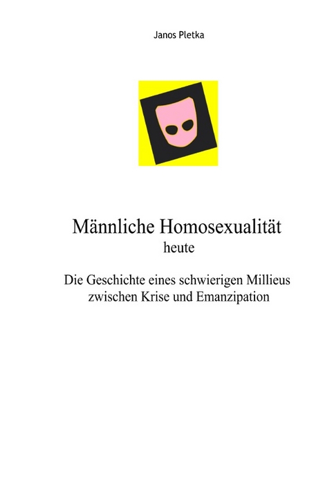 Männliche Homosexualität heute - Janos Pletka