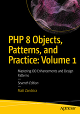 PHP 8 Objects, Patterns, and Practice: Volume 1 - Zandstra, Matt