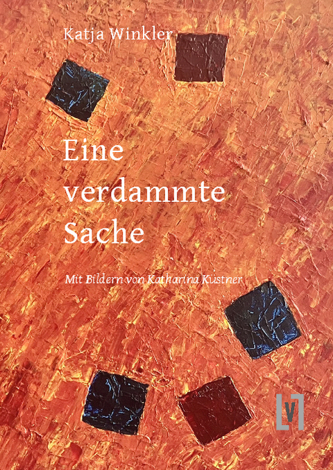 Eine verdammte Sache - Katja Winkler