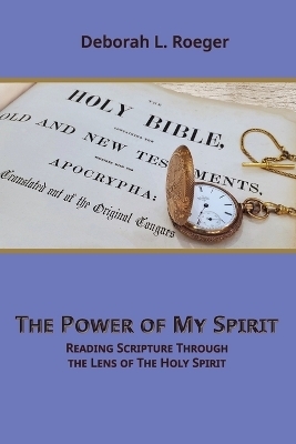 The Power of My Spirit - Deborah L Roeger