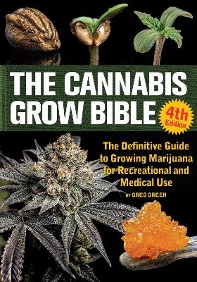 The Cannabis Grow Bible 4th Edition - Greg Green