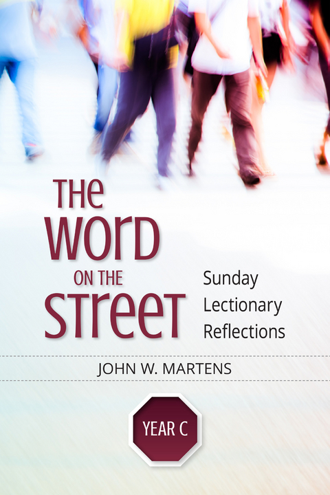 Word on the Street, Year C -  John W. Martens