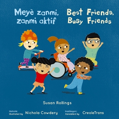 Meyè zanmi, Zanmi aktif/Best Friends, Busy Friends (8x8 Softcover Edition) - Susan Rollings