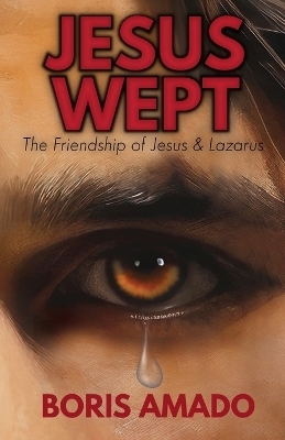 Jesus Wept - Boris Amado