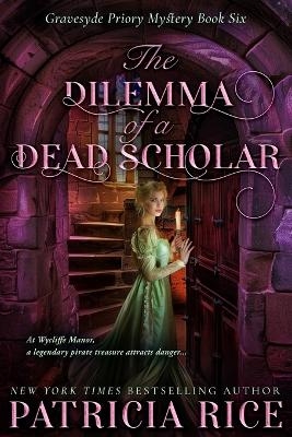 The Dilemma of a Dead Scholar - Patricia Rice