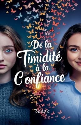 De la Timidit� � la Confiance -  Benak