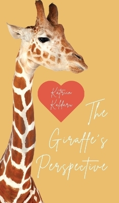 The Giraffe's Perspective - Kätriin Kaldaru