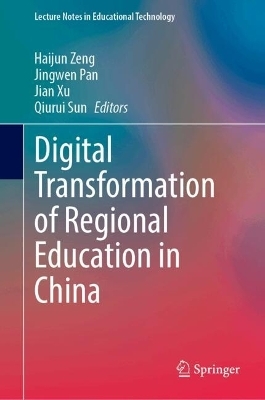 Digital Transformation of Regional Education in China - 